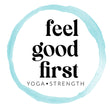 Feel Good First Yoga & Strength
